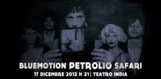 Bluemotion PETROLIO Safari al Teatro India di Roma