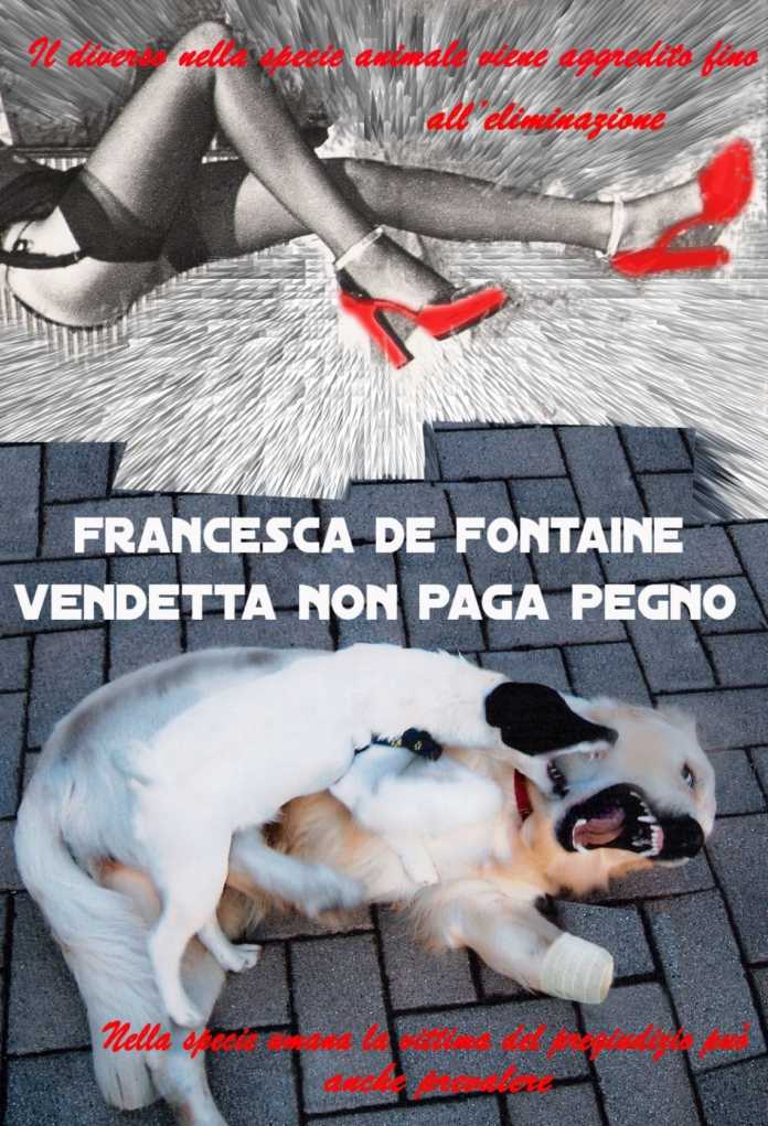 Vendetta non paga pegno di Francesca De Fontaine