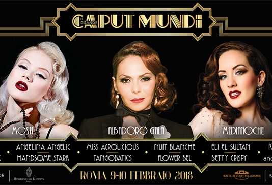Caput Mundi International Burlesque Award : il 9 e 10 febbraio la quinta edizione del festival