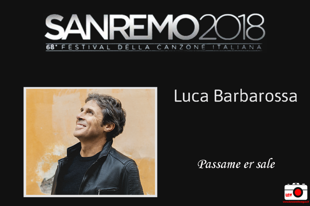 Festival di Sanremo 2018 - I Campioni - Luca Barbarossa