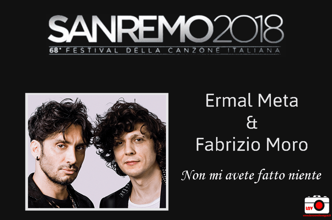 Festival di Sanremo 2018 - I Campioni - Ermal Meta e Fabrizio Moro